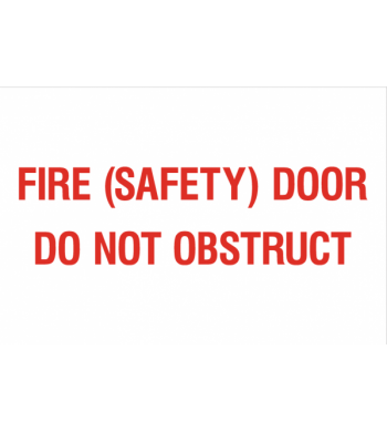 FIRE SAFETY DOOR DO NOT OBSTRUCT