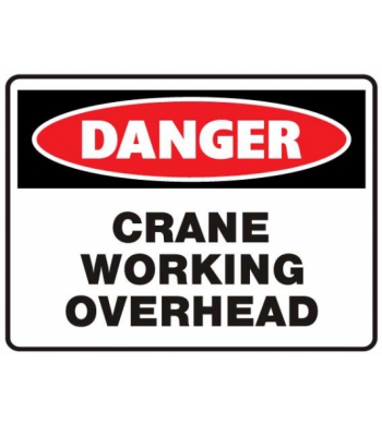 DANGER CRANE WORKING OVERHEAD