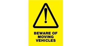 BEWARE OF MOVING VEHICLE