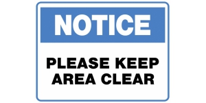NOTICE PLEASE KEEP AREA CLEAR